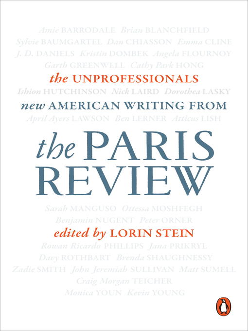 Title details for The Unprofessionals by The Paris Review - Available